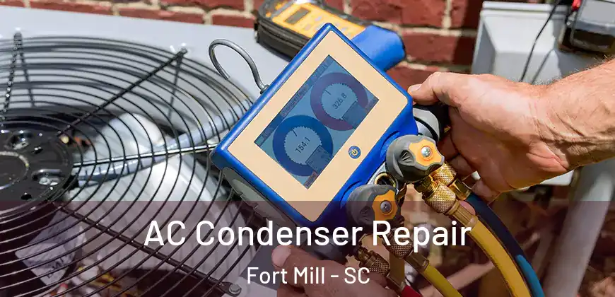 AC Condenser Repair Fort Mill - SC