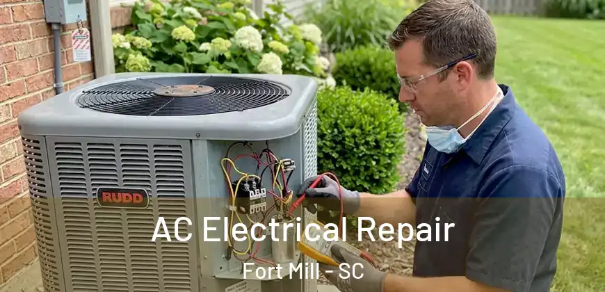 AC Electrical Repair Fort Mill - SC