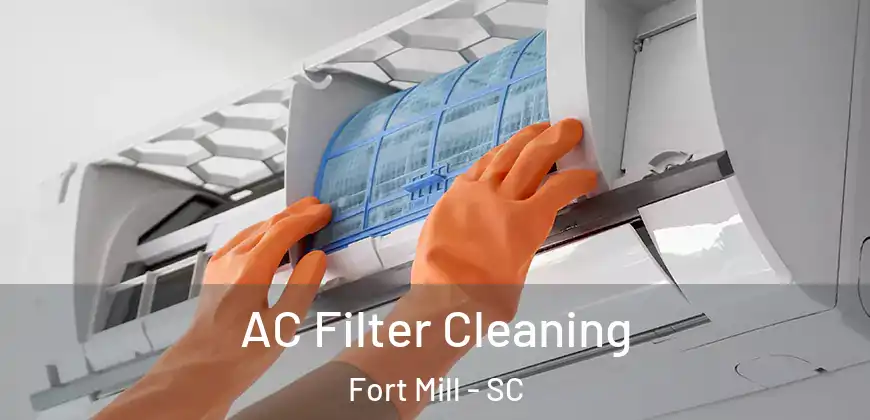 AC Filter Cleaning Fort Mill - SC
