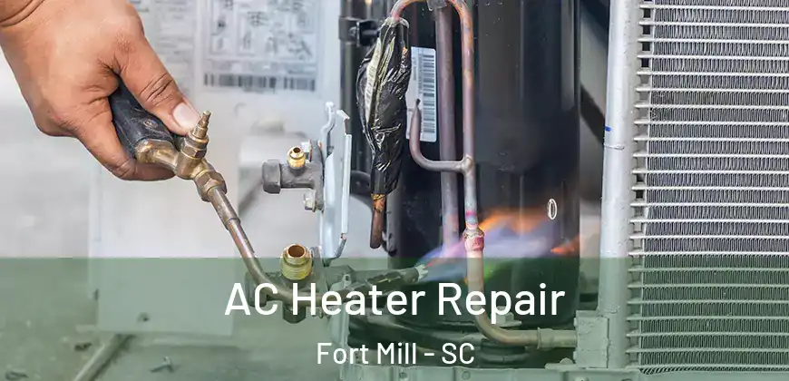 AC Heater Repair Fort Mill - SC