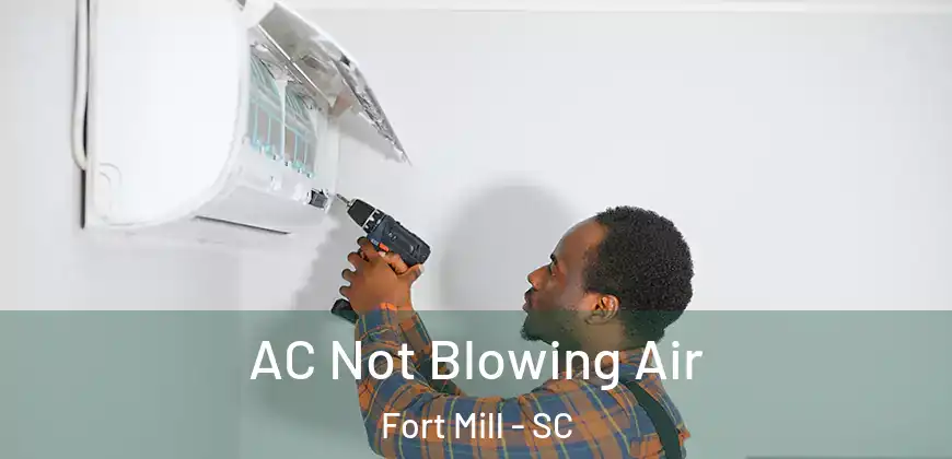 AC Not Blowing Air Fort Mill - SC
