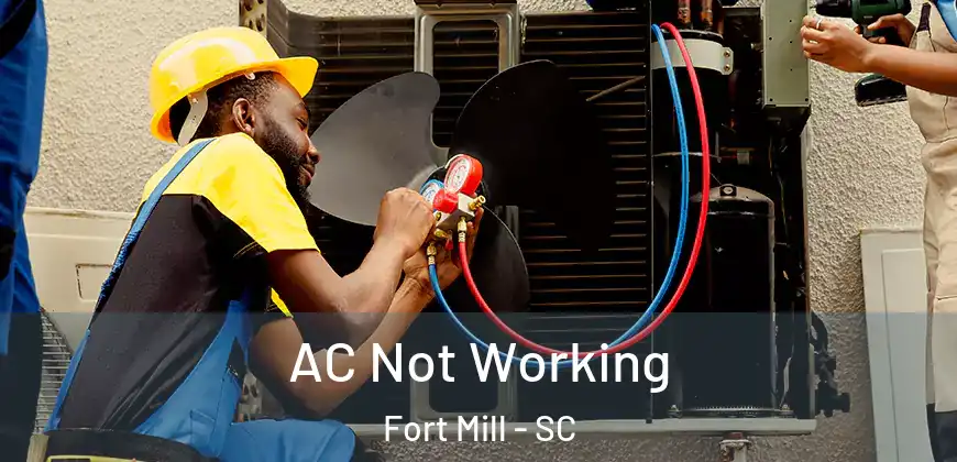 AC Not Working Fort Mill - SC