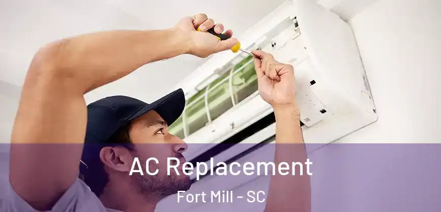AC Replacement Fort Mill - SC